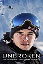 Watch Unbroken: The Snowboard Life of Mark McMorris 123movieshub