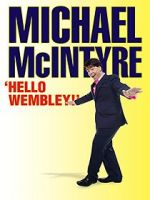Watch Michael McIntyre: Hello Wembley! 123movieshub