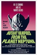Watch Mutant Vampires from the Planet Neptune 123movieshub