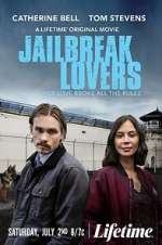 Watch Jailbreak Lovers 123movieshub