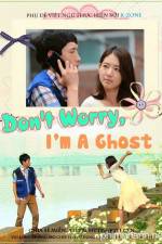 Watch Don't Worry, I'm a Ghost 123movieshub