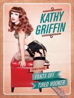 Watch Kathy Griffin: Pants Off 123movieshub