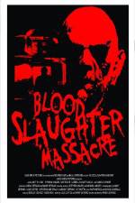 Watch Blood Slaughter Massacre 123movieshub