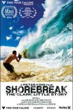 Watch Shorebreak The Clark Little Story 123movieshub