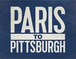Watch Paris to Pittsburgh 123movieshub