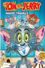 Watch Tom And Jerry Mouse Trouble 123movieshub
