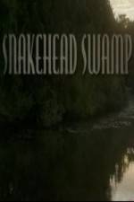 Watch SnakeHead Swamp 123movieshub