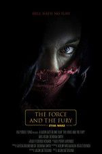 Watch Star Wars: The Force and the Fury 123movieshub