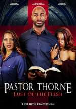 Watch Pastor Thorne: Lust of the Flesh 123movieshub