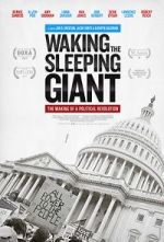 Watch Waking the Sleeping Giant: The Making of a Political Revolution 123movieshub