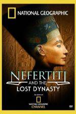 Watch National Geographic Nefertiti and the Lost Dynasty 123movieshub