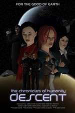 Watch Chronicles of Humanity: Descent 123movieshub