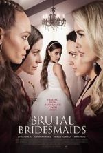 Watch Brutal Bridesmaids 123movieshub