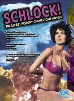 Watch Schlock! The Secret History of American Movies 123movieshub