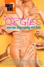 Watch Orgies and the Meaning of Life 123movieshub