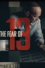 Watch The Fear of 13 123movieshub