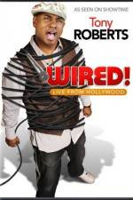 Watch Tony Roberts Wired 123movieshub