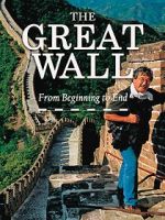 Watch The Great Wall: From Beginning to End 123movieshub