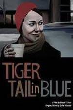 Watch Tiger Tail in Blue 123movieshub