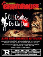 Watch Fingerlakes Grindhouse Presents Till Death Do Us Part 123movieshub