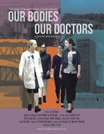 Watch Our Bodies Our Doctors 123movieshub