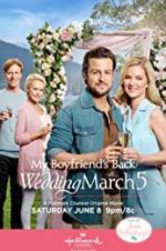 Watch Wedding March 5: My Boyfriend\'s Back 123movieshub