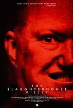 Watch The Slaughterhouse Killer 123movieshub