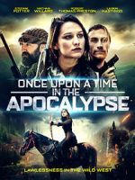 Watch Once Upon a Time in the Apocalypse 123movieshub