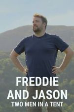 Watch Freddie and Jason: Two Men in a Tent 123movieshub