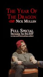 Watch Nick Mullen: The Year of the Dragon 123movieshub