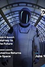 Watch NASA & SpaceX: Journey to the Future 123movieshub