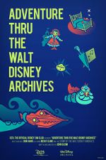 Watch Adventure Thru the Walt Disney Archives 123movieshub