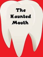 Watch The Haunted Mouth 123movieshub