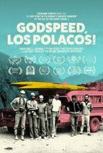 Watch Godspeed, Los Polacos! 123movieshub
