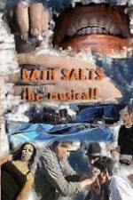 Watch Bath Salts the Musical 123movieshub