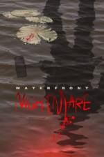 Watch Waterfront Nightmare 123movieshub