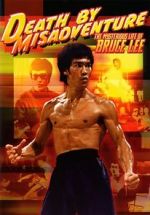 Watch Death by Misadventure: The Mysterious Life of Bruce Lee 123movieshub