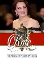 Watch Kate: The Making of a Modern Queen 123movieshub