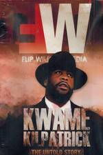 Watch Kwame Kilpatrick The Untold Story 123movieshub
