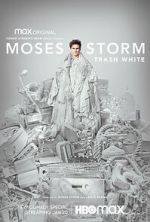 Watch Moses Storm: Trash White (TV Special 2022) 123movieshub