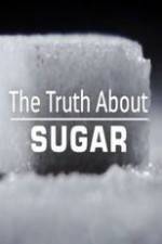 Watch The Truth About Sugar 123movieshub
