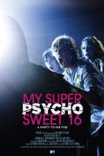 Watch My Super Psycho Sweet 16 123movieshub