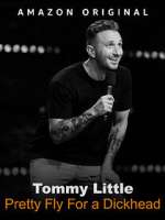 Watch Tommy Little: Pretty Fly for A Dickhead (TV Special 2023) 123movieshub