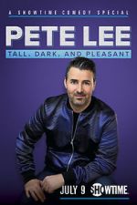 Watch Pete Lee: Tall, Dark and Pleasant 123movieshub
