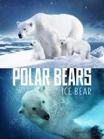 Watch Polar Bears: Ice Bear 123movieshub
