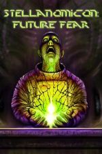 Watch Stellanomicon: Future Fear 123movieshub