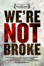 Watch We\'re Not Broke 123movieshub