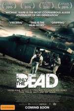 Watch Only the Dead 123movieshub