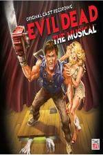 Watch Evil Dead - The Musical 123movieshub