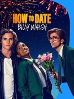 Watch How to Date Billy Walsh Online 123movieshub